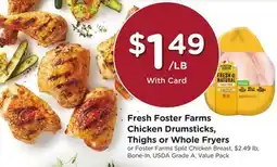 Ralphs Fresh Foster Farms Chicken Drumsticks, Thighs or Whole Fryers offer