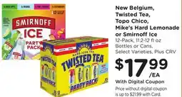 Ralphs New Belgium, Twisted Tea, Topo Chico, Mike's Hard Lemonade or Smirnoff Ice offer