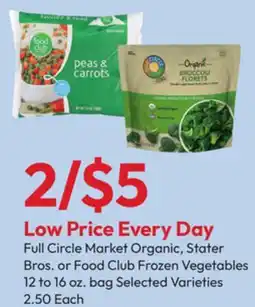 Stater Bros Full Circle Market Organic, Stater Bros. or Food Club Frozen Vegetables offer