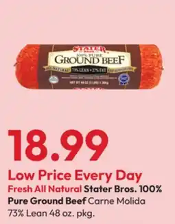 Stater Bros Fresh All Natural Stater Bros. 100% Pure Ground Beef offer
