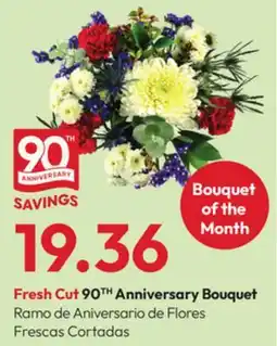 Stater Bros Fresh Cut 90TH Anniversary Bouquet offer