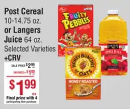 Smart & Final Post Cereal 10-14.75 oz. or Langers Juice 64 oz offer