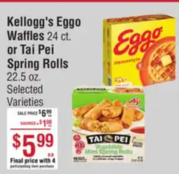 Smart & Final Kellogg's Eggo Waffles 24 ct. or Tai Pei Spring Rolls 22.5 oz offer
