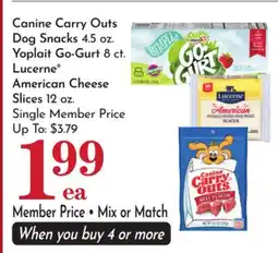 Pavilions Canine Carry Outs Dog Snacks 4.5 oz. Yoplait Go-Gurt 8 ct. Lucerne American Cheese Slices 12 oz offer
