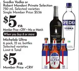 Pavilions Svedka Vodka or Robert Mondavi Private Selection 750 ml, Selected varieties offer