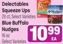 Tony’s Fresh Market Delectables Squeeze Ups 20 ct, Select Varieties Blue Buffalo Nudges 16 oz offer