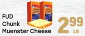 Tony’s Fresh Market FUD Chunk Muenster Cheese offer