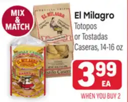 Tony’s Fresh Market El Milagro Totopos or Tostadas Caseras offer