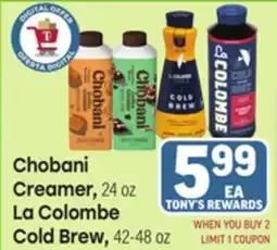 Tony’s Fresh Market Chobani Creamer, 24 oz La Colombe Cold Brew, 42-48 oz offer