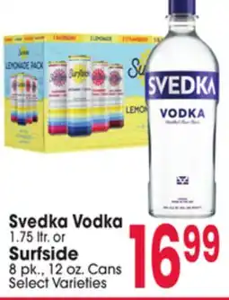 Jewel-Osco Svedka Vodka 1.75 ltr. or Surfside 8 pk., 12 oz. Cans offer