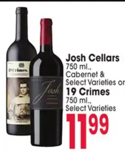 Jewel-Osco Josh Cellars 750 Ml., Cabernet & Select Varieties or 19 Crimes 750 Ml., Select Varieties offer
