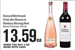 Mariano's Gerard Bertrand Cote des Roses or Rodney Strong Red offer