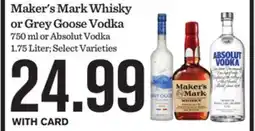 Mariano's Maker's Mark Whisky or Grey Goose Vodka offer