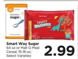 Food 4 Less Smart Way Sugar 64 oz or Malt O Meal Cereal, 15-18 oz offer
