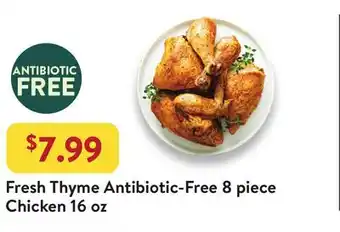 Fresh Thyme Fresh Thyme Antibiotic-Free 8 piece Chicken offer