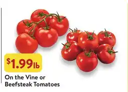 Fresh Thyme On the Vine or Beefsteak Tomatoes offer