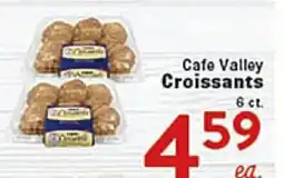 Rio Valley Market Cafe Valley Croissants offer