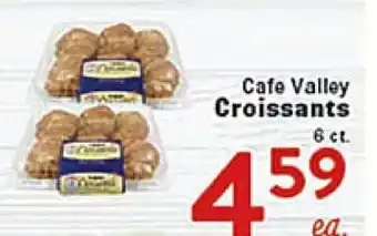 Rio Valley Market Cafe Valley Croissants offer