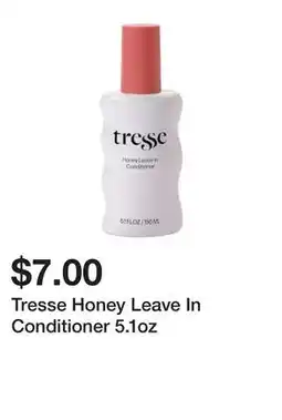 Five Below Tresse Honey Leave In Conditioner 5.1oz offer