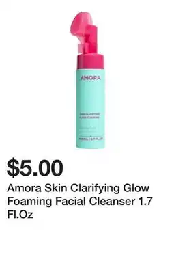 Five Below Amora Skin Clarifying Glow Foaming Facial Cleanser 1.7 Fl.Oz offer