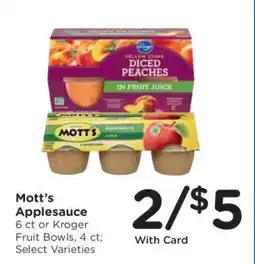 Kroger Mott’s Applesauce or Kroger Fruit Bowls offer