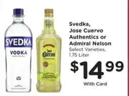 Pick'n Save Svedka, Jose Cuervo Authentics or Admiral Nelson offer