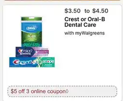 Walgreens Crest or Oral-B Dental Care offer