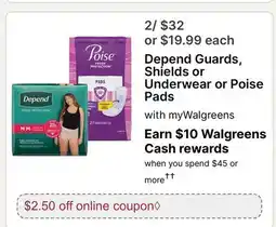 Walgreens Depend Guards, Shields or Underwear or Poise Pads offer