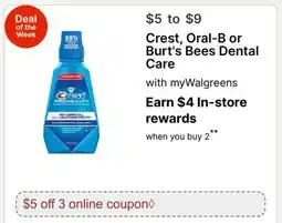 Walgreens Crest, Oral-B or Burt's Bees Dental Care offer
