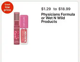 Walgreens Physicians Formula or Wet N Wild Products offer