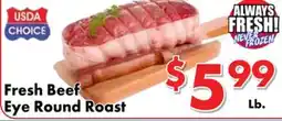 Valley Marketplace Fresh Beef Eye Round Roast offer