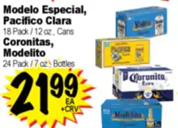 Superior Grocers Modelo Especial, Pacifico Clara 18 Pack / 12 oz. Cans Coronitas, Modelito 24 Pack / 7 oz Bottles offer