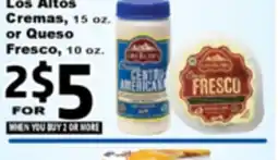 Superior Grocers Los Altos Cremas, 15 oz. or Queso Fresco, 10 oz offer