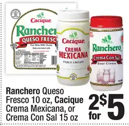 Super King Markets Ranchero Queso Fresco 10 oz, Cacique Crema Mexicana, or Crema Con Sal 15 oz offer