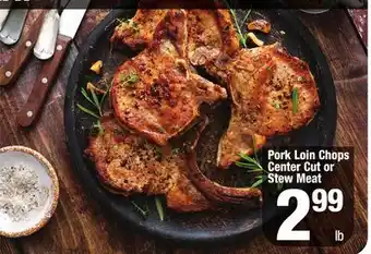 Super King Markets Pork Loin Chops Center Cut or Stew Meat offer