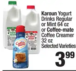 Super King Markets Karoun Yogurt Drinks Regular or Mint 64 oz or Coffee-mate Coffee Creamer 32 oz offer