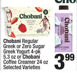 Super King Markets Chobani Regular Greek or Zero Sugar Greek Yogurt 4-pk 5.3 oz or Chobani Coffee Creamer 24 oz offer
