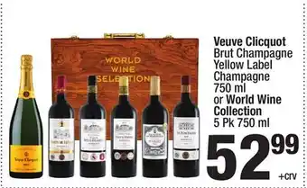 Super King Markets Veuve Clicquot Brut Champagne Yellow Label Champagne 750 ml or World Wine Collection 5 Pk 750 ml offer
