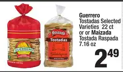 Super King Markets Guerrero Tostadas Selected Varieties, 22 ct or Maizada Tostada Raspada, 7.16 oz offer