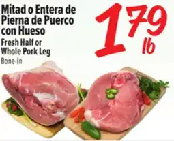 El Super Fresh Fresh Half or Whole Pork Leg Bone-in offer