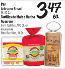 El Super Artesano Bread 16-20Oz. Guerrero Corn Tortillas, 100Ct. or Riquísimas Flour Tortillas, 24Ct offer