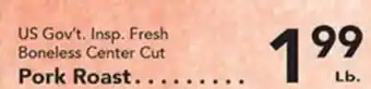 Eurofresh Market US Gov't. Insp. Fresh Boneless Center Cut Pork Roast offer
