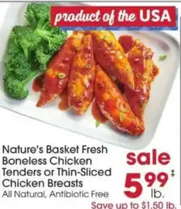 Giant Eagle Nature's basket fresh boneless chicken tenders or thin-sliced chicken breasts offer