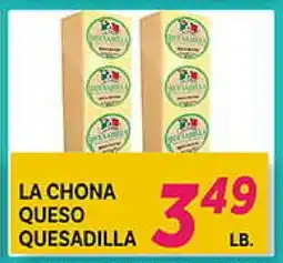 El Paso Grande LA CHONA QUESO QUESADILLA offer