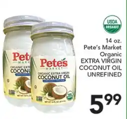 Pete's Fresh Market Pete's Market Organic EXTRA VIRGIN COCONUT OIL UNREFINED offer