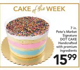 Pete's Fresh Market Pete's Market Signature DOT CAKE offer