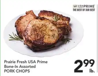 Pete's Fresh Market Prairie Fresh USA Prime Bone-In Assorted PORK CHOPS offer