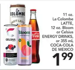 Pete's Fresh Market 11 oz. La Colombe LATTE, 12 oz. Bloom or Celsius ENERGY DRINKS, or 355 mL COCA-COLA DE MEXICO offer