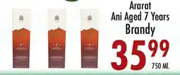 Garden Fresh Market Ararat Ani Aged 7 Years Brandy offer