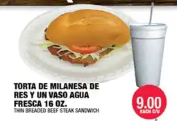 Carnicerias Jimenez TORTA DE MILANESA DE RES Y UN VASO AGUA FRESCA 16 OZ offer